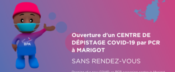 ACTUALITÉS COVID-19 : OUVERTURE D’UN NOUVEAU CENTRE DE DÉPISTAGE COVID-19 PAR PCR À MARIGOT LE LUNDI 04 OCTOBRE 2021